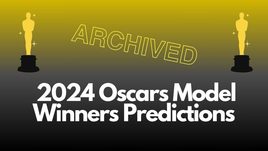 Archived: The 1st Oscars Model Winners Predictions